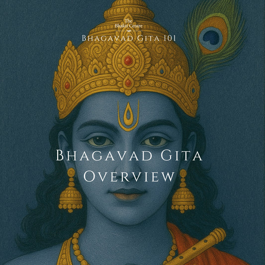 Bhagavad Gita Overview