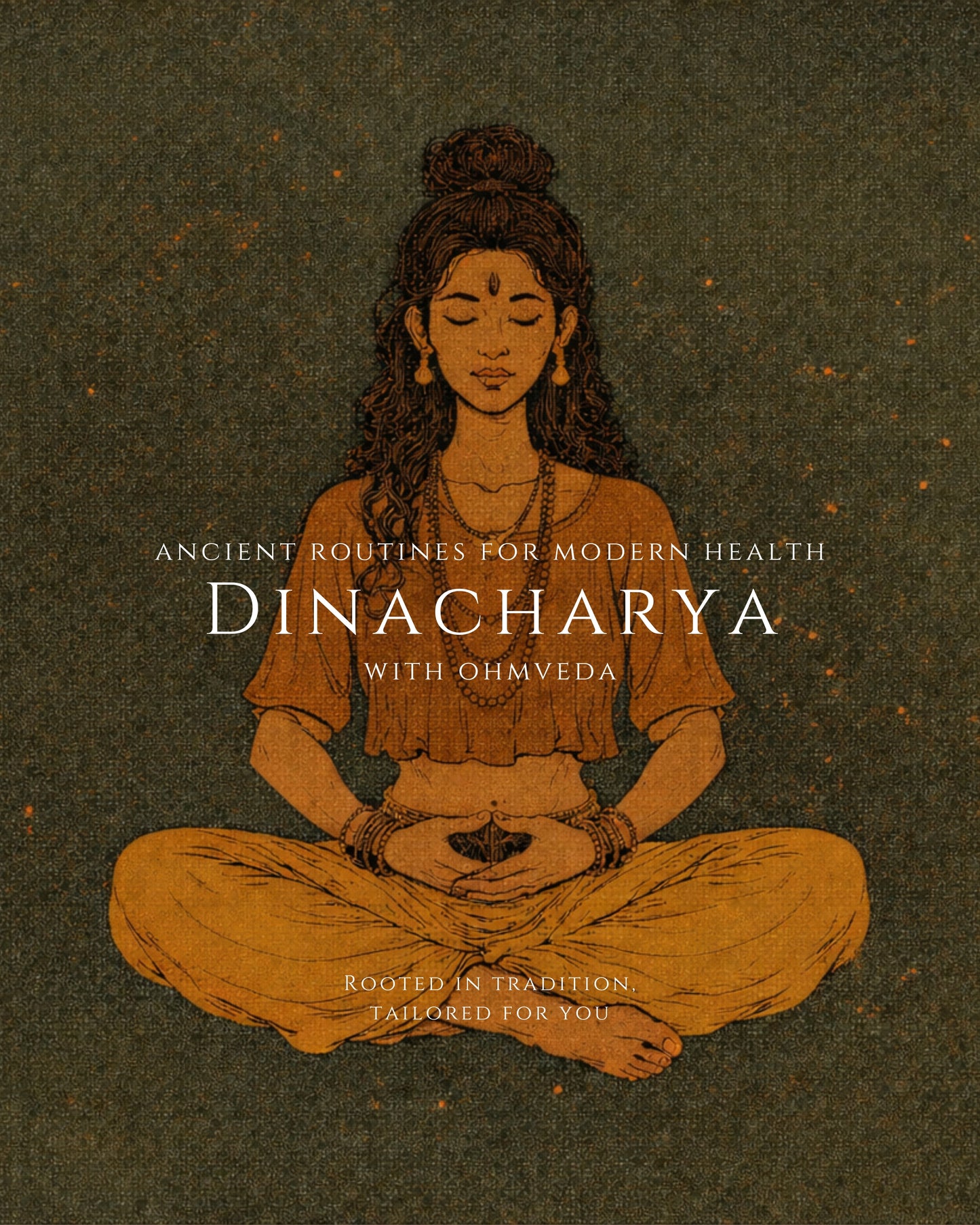 DINACHARYA with OHMVEDA